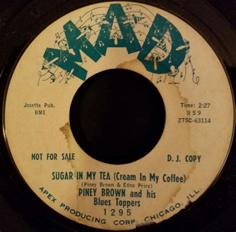 Piney Brown / Sugar In My Tea (Cream In My Coffee) .